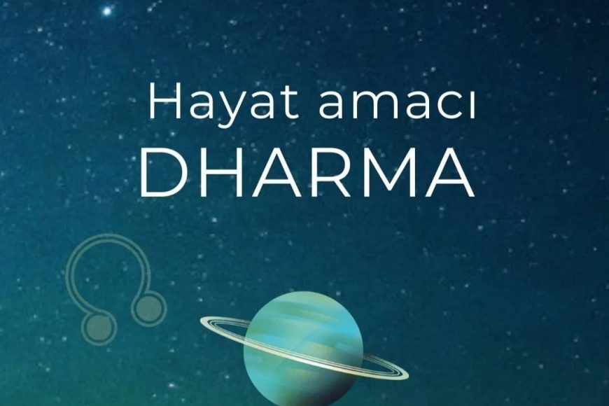 Dharma ve Yaşam yolun